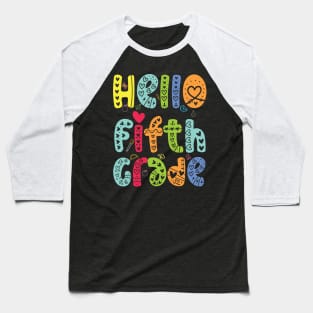 Hello Fifth grade 5th Grade Team Back To School Teacher Kid Baseball T-Shirt